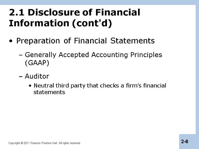 2.1 Disclosure of Financial  Information (cont'd) Preparation of Financial Statements Generally Accepted Accounting